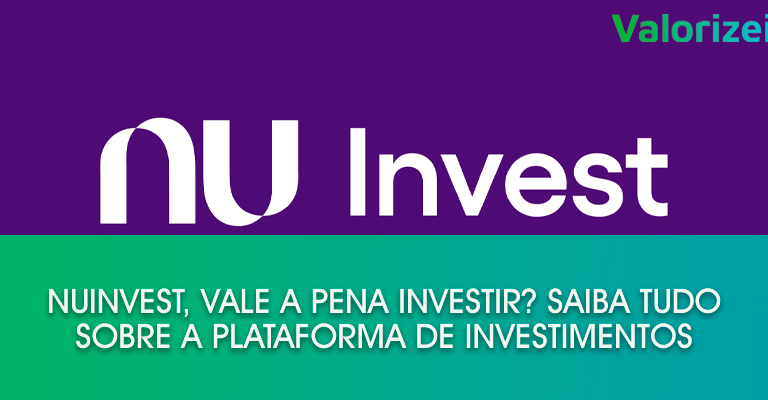 NuInvest, vale a pena investir? saiba tudo sobre a plataforma de investimentos