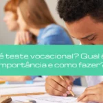 O que é teste vocacional? Qual é a sua importância e como fazer?