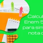 Calculadora Enem: 5 sites para simular a nota do TRI!