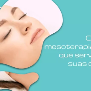 O que é a mesoterapia e para que serve? Tire suas dúvidas!