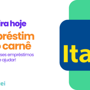 Empréstimo no Carnê Itaú: Uma Solução Financeira Sob Medida