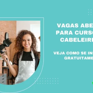 Vagas abertas para cursos de cabeleireiro – Veja como se inscrever gratuitamente