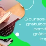 6 cursos online gratuitos com certificado grátis para imprimir