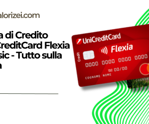 Carta di Credito UniCreditCard Flexia Classic – Scopri i vantaggi