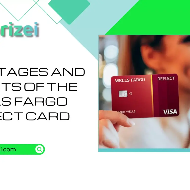 Advantages and Benefits of the Wells Fargo Reflect Card