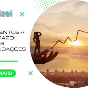 Investimentos a curto prazo: melhores recomendações