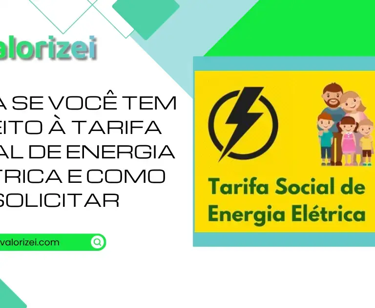 Saiba se você tem direito à Tarifa Social de Energia Elétrica e como solicitar