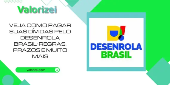 Veja como pagar suas dívidas pelo Desenrola Brasil: regras, prazos e muito mais 