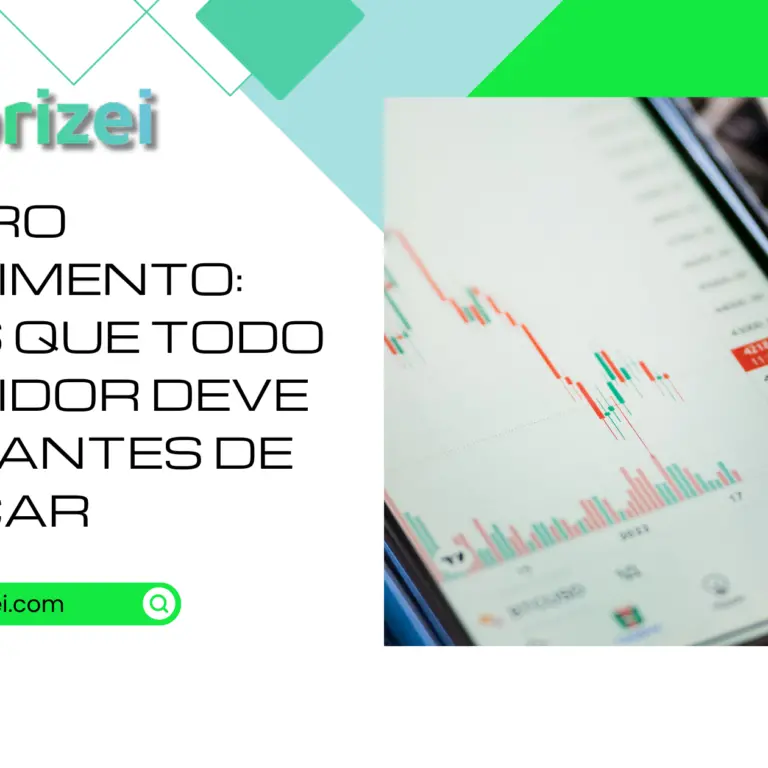 Primeiro investimento: coisas que todo investidor deve saber antes de começar