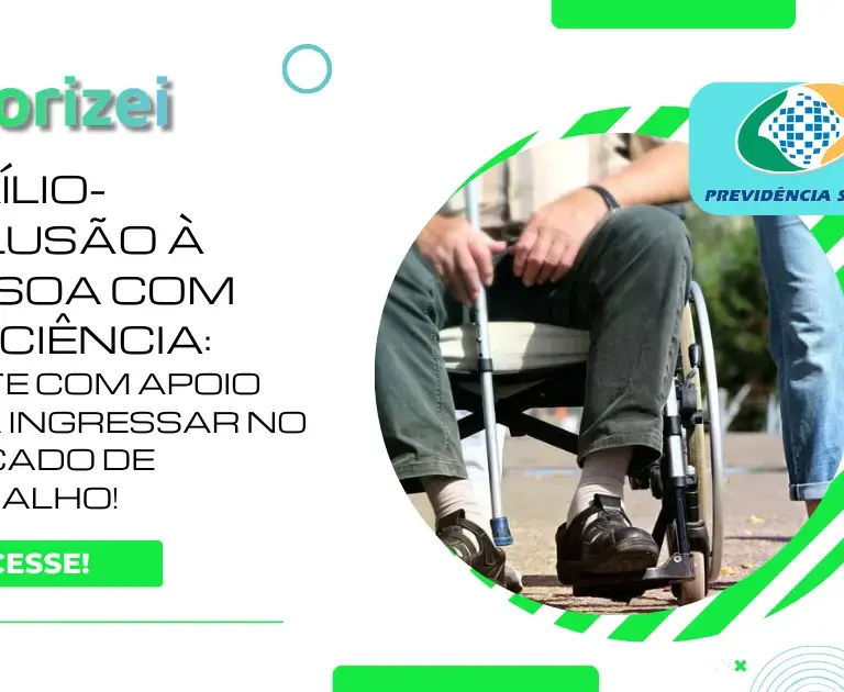 Auxílio Inclusão à Pessoa com Deficiência: conte com apoio para ingressar no mercado de trabalho!