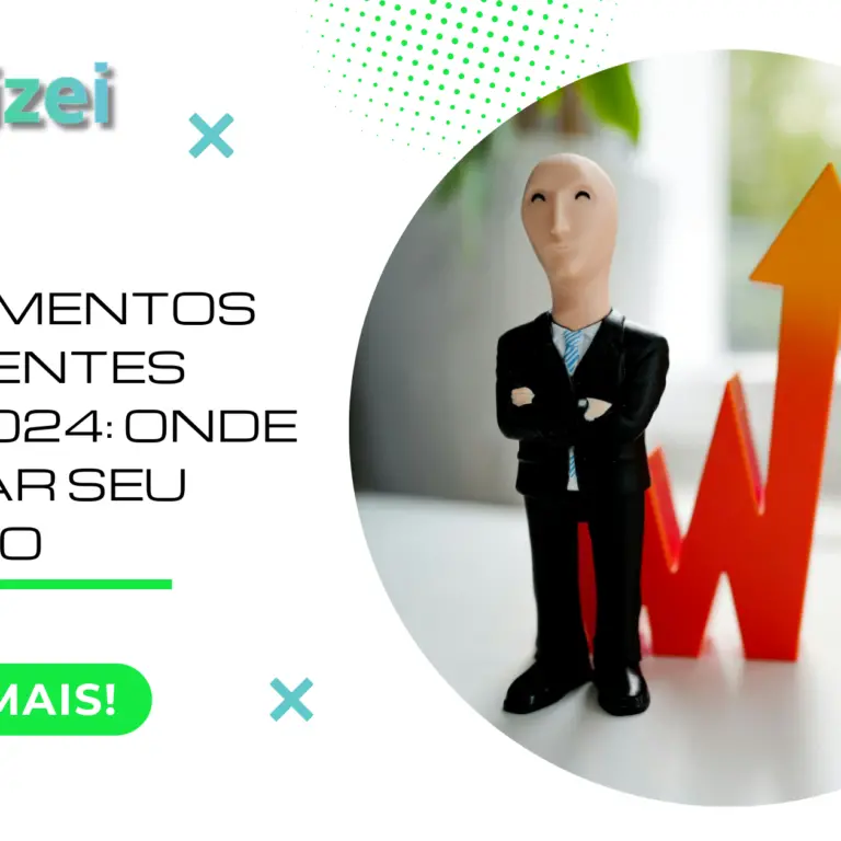 Investimentos inteligentes para 2024: Onde colocar seu dinheiro?