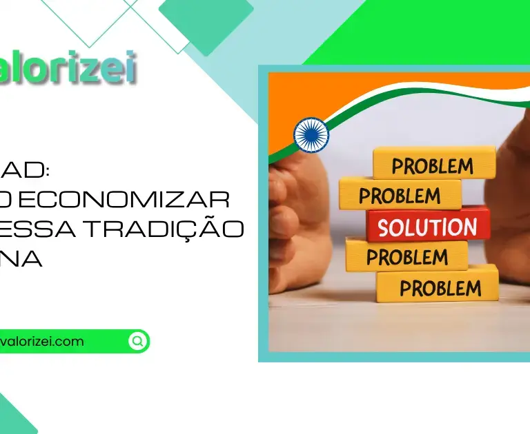 Jugaad: como economizar com essa tradição indiana 