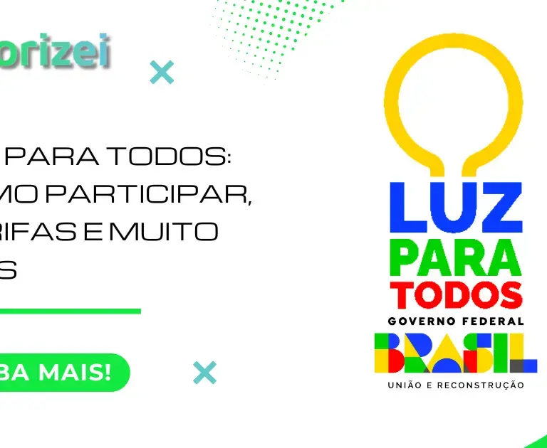 Luz Para Todos: como participar, tarifas e muito mais