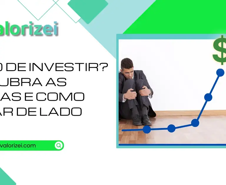 Medo de investir? Descubra as causas e como deixar de lado 
