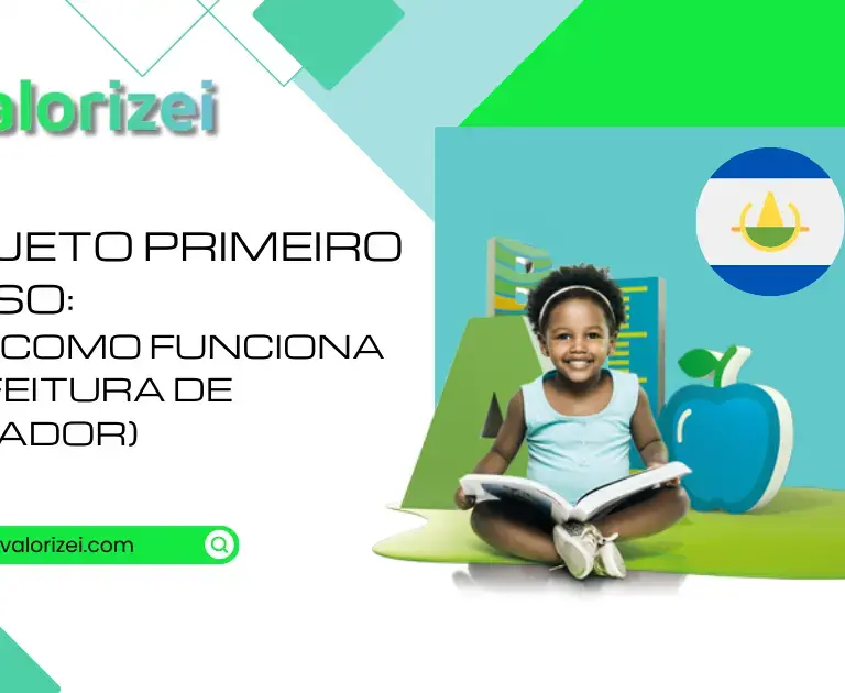 Projeto Primeiro Passo: Veja como funciona (Prefeitura de Salvador)