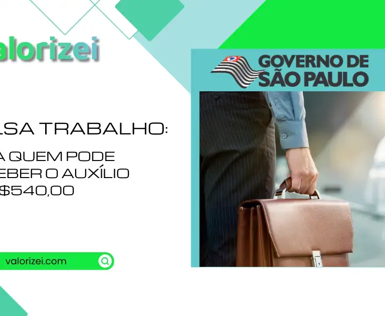 Bolsa Trabalho: veja quem pode receber o auxílio de R$540,00