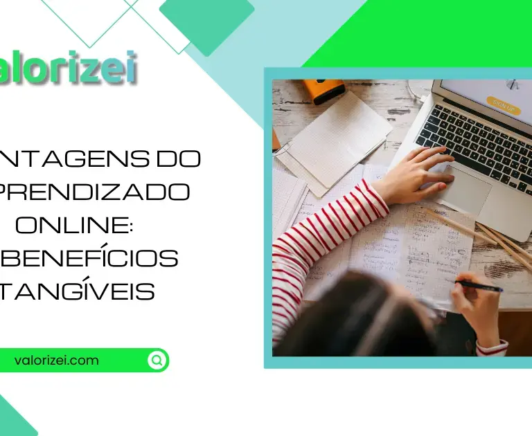 Vantagens do aprendizado online: 3 benefícios tangíveis 