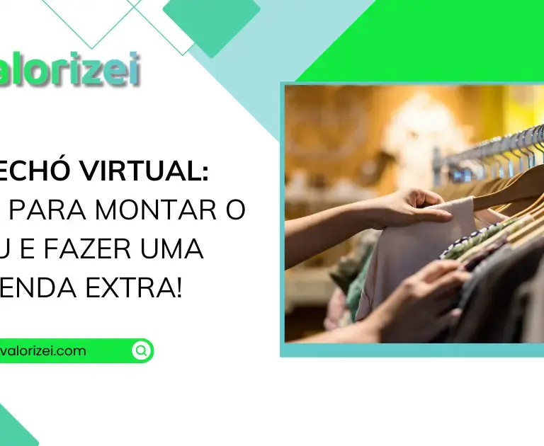 Brechó virtual: dicas para montar o seu e fazer uma renda extra!