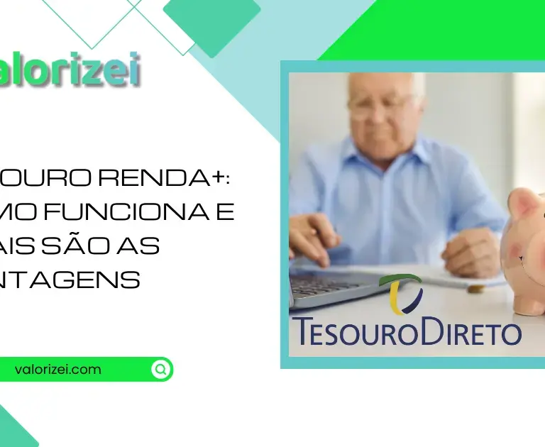 Tesouro RendA+: como funciona e quais são as vantagens