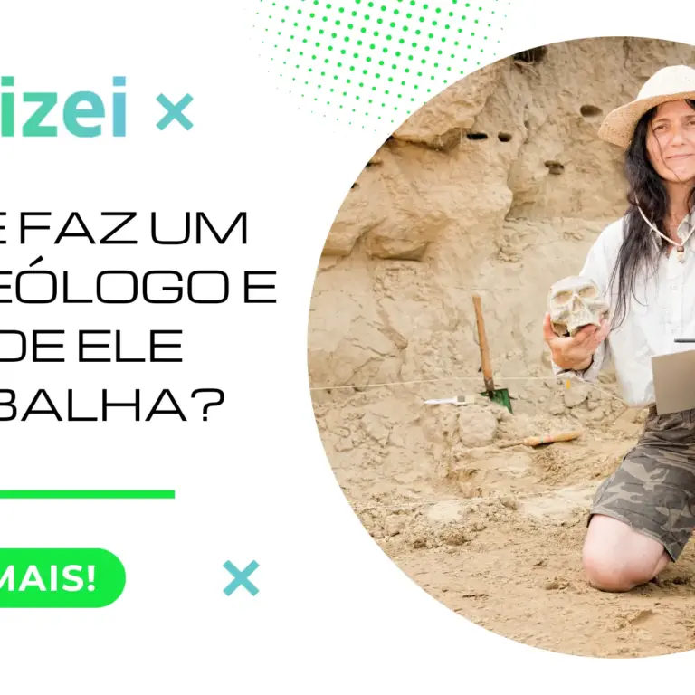 O que faz um Arqueólogo e onde ele trabalha?
