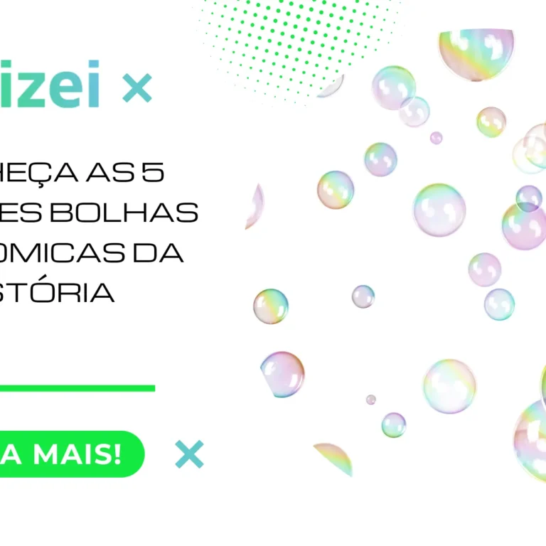 Conheça as 5 Grandes Bolhas Econômicas da História