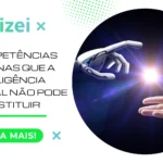 5 competências humanas que a inteligência artificial não pode substituir 