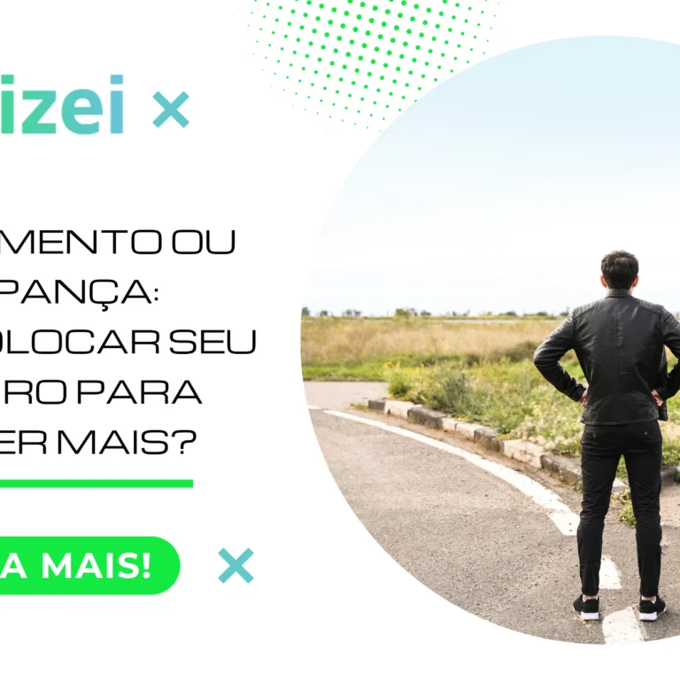 Investimento ou Poupança: onde colocar seu dinheiro para render mais?