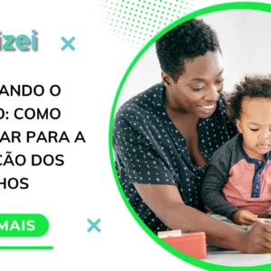 Planejando o Futuro: Como Economizar para a Educação dos Filhos