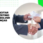 Como Solicitar Seu Empréstimo Hoje e Resolver Suas Finanças