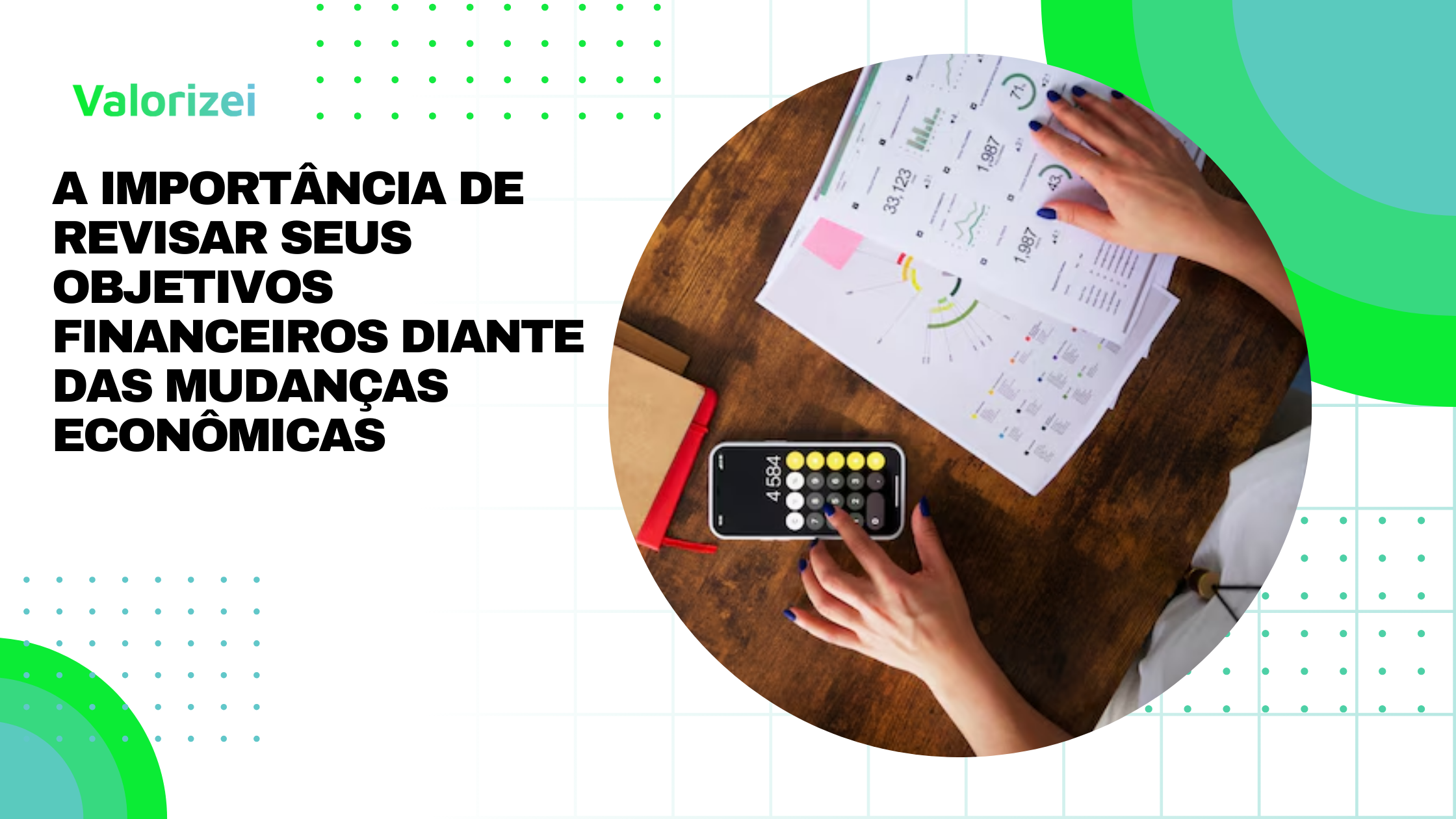 A Importância de Revisar Seus Objetivos Financeiros Diante das Mudanças Econômicas