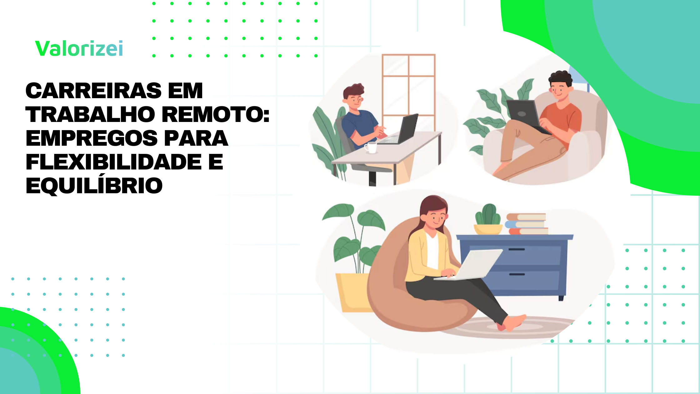 Carreiras em Trabalho Remoto: empregos para Flexibilidade e Equilíbrio