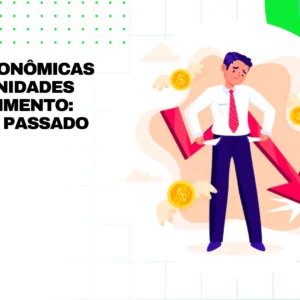 Crises Econômicas e Oportunidades de Investimento: lições do passado