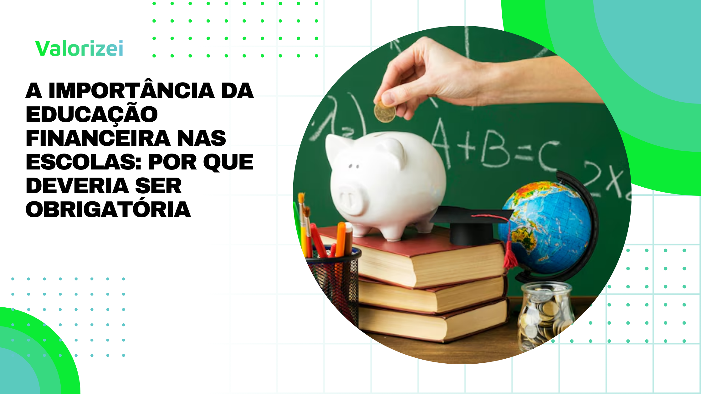 A Importância da Educação Financeira nas Escolas: Por Que Deveria Ser ...